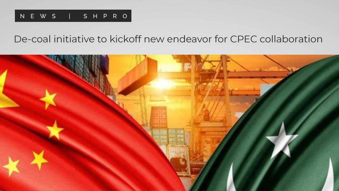 De-coal initiative to kickoff new endeavor for CPEC collaboration