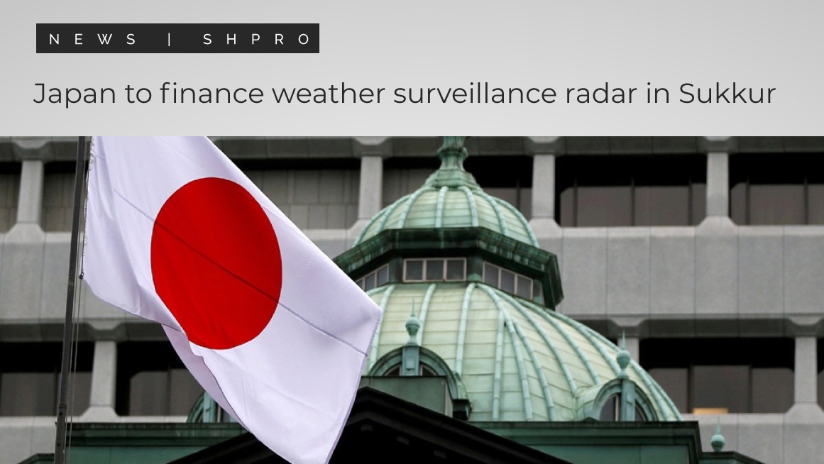 Japan to finance weather surveillance radar in Sukkur